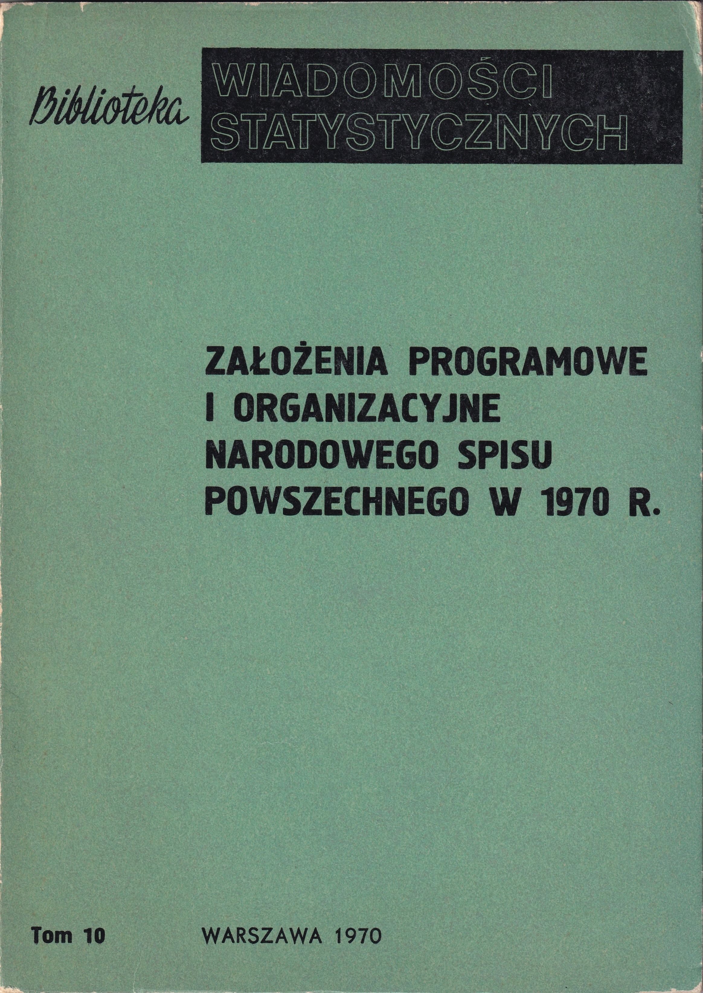 Okładka monografi - Założenia programowe i organizacyjne Narodowego Spisu Powszechnego w 1970 r.