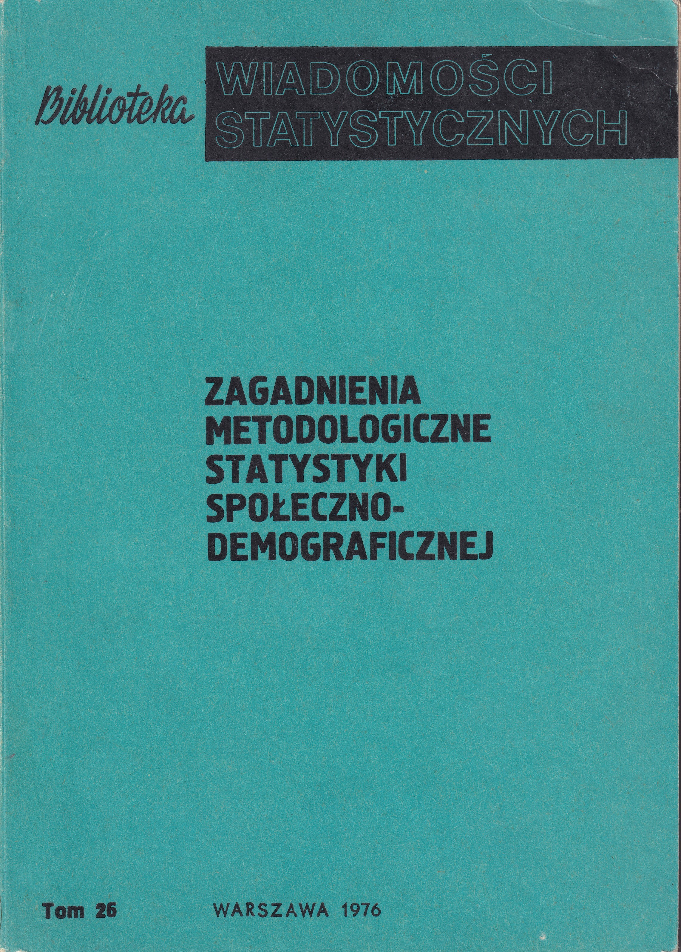 Okładka monografi - Zagadnienia metodologiczne statystyki społeczno-demograficznej